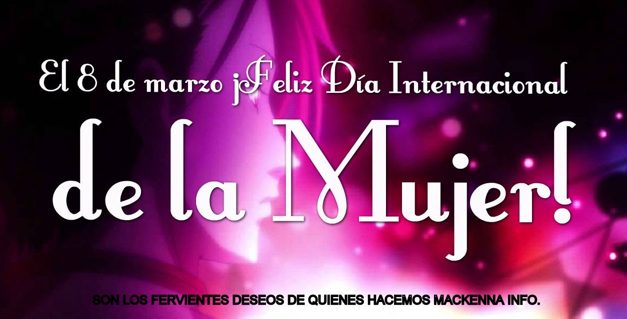 Día Internacional de la Mujer. Felicidades !!!