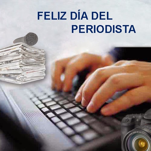 7 de Junio Día Nacional del Periodista