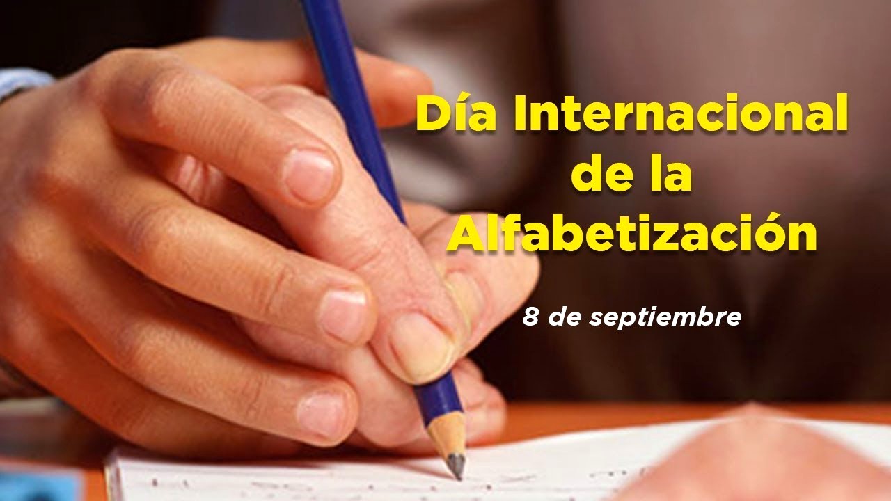 8 de septiembre; Día Internacional de la Alfabetización