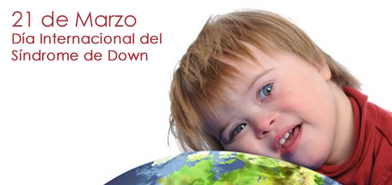 21 de marzo: Día Mundial del Síndrome de Down