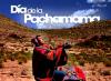 1º de Agostó Día de la Pachamama. El día celebra a la Madre Tierra: "Pacha" en aimará y quechua significa tierra, mundo, universo.